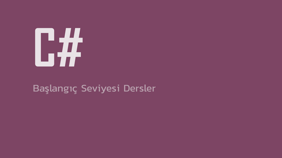 C# Programlama Başalngıç Seviyesi Dersler